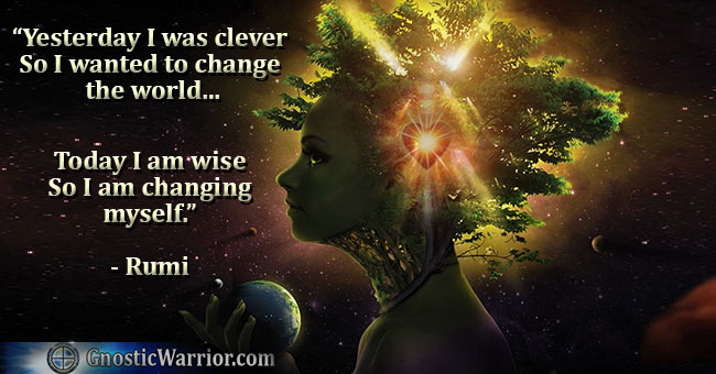 Today I am wise, so I am changing myself | Gnostic Warrior