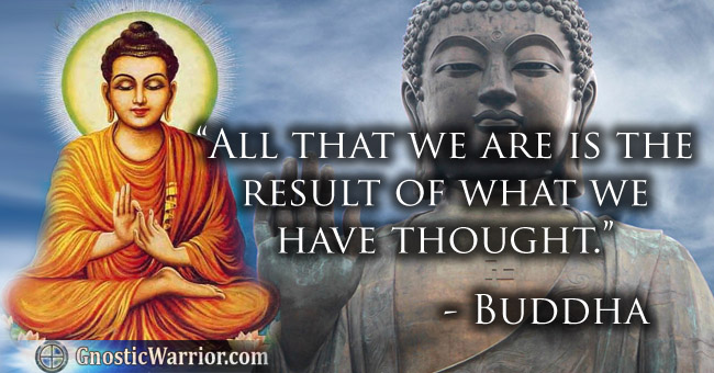 Buddha Quote: All that we are is a result of what we thought | Gnostic ...