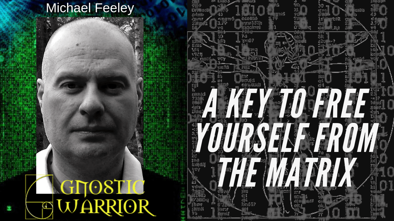 Michael Feeley - A Key to Free Yourself From the Matrix