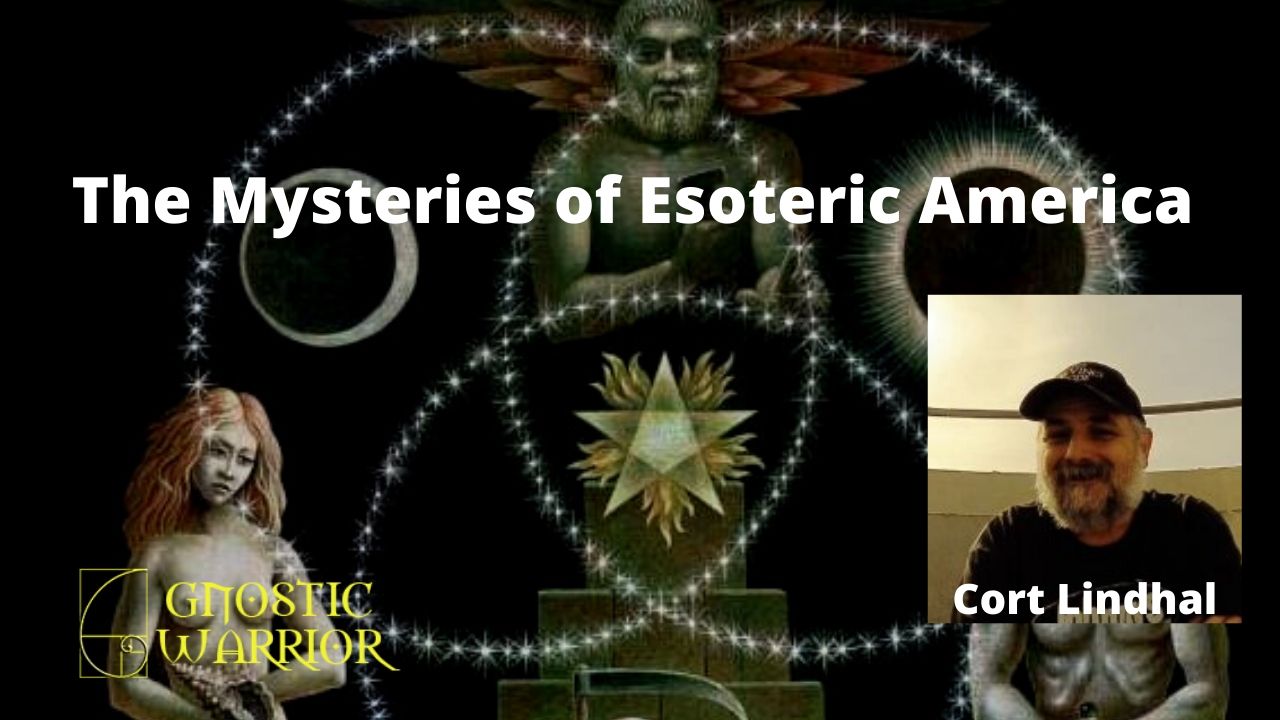 The Mysteries of Esoteric America - Cort Lindhal #2