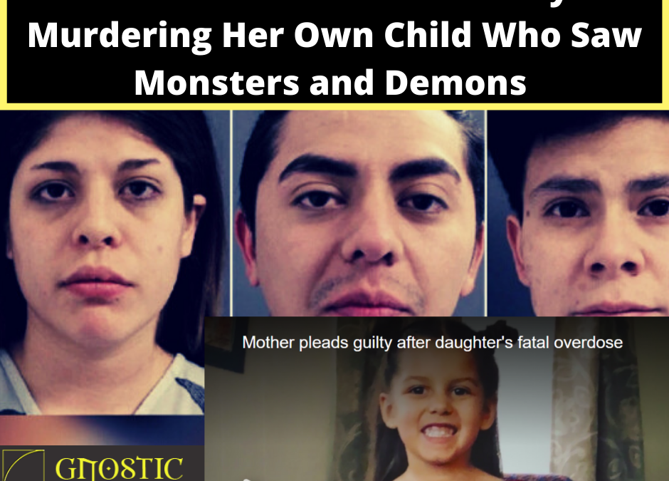 METH Demons: Mother Guilty of Murdering Her Own Child Who Saw Monsters and Demons