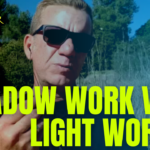 Shadow Work vs Light Work Shadow Work vs Light Work