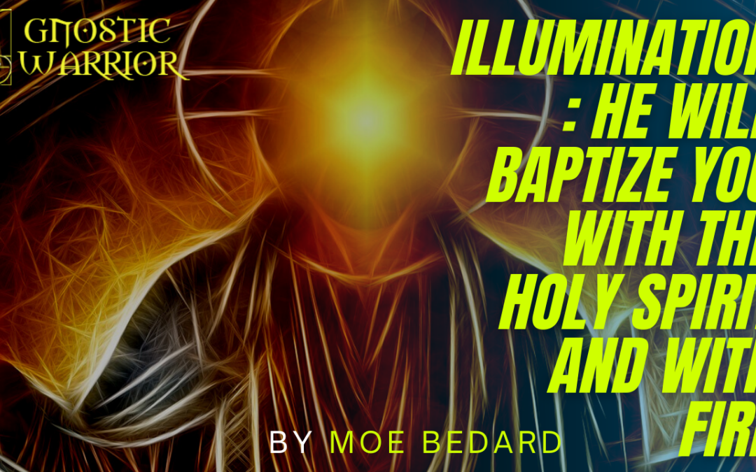 Illumination: He Will Baptize You With the Holy Spirit and With Fire