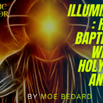 Illumination: He Will Baptize You With the Holy Spirit and With Fire