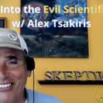 Staring Into the Evil Scientific Abyss w/ Alex Tsakiris