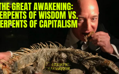 The Great Awakening: Serpents of Wisdom vs. Serpents of Capitalism