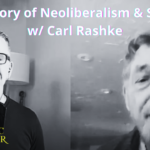 The History of Neoliberalism & Satanism w/ Carl Rashke