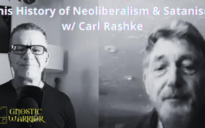 The History of Neoliberalism & Satanism w/ Carl Rashke